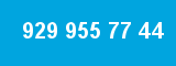 929 955 77 44